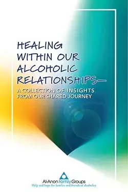 Healing within Our Alcoholic Relationships (P95)